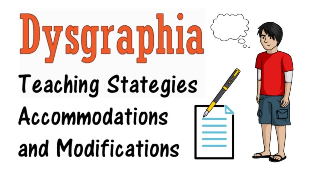 Picture of: Dysgraphia: Teaching Strategies, Modifications, Accommodations