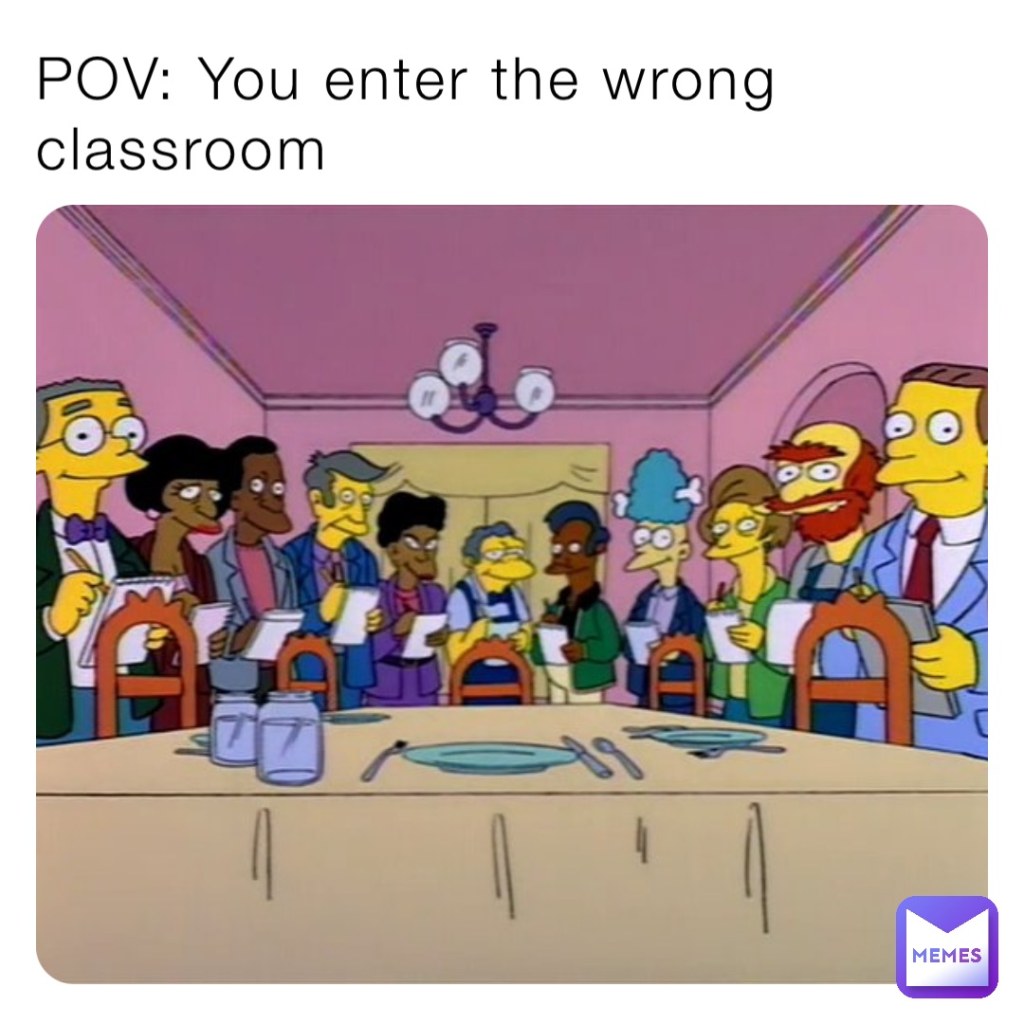 pov you entered the wrong classroom meme - POV: You enter the wrong classroom  @wolfecutetsy_ari  Memes
