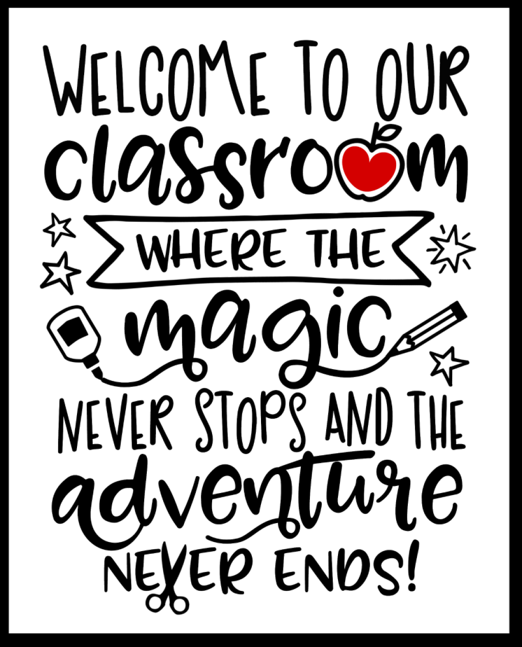 Picture of: Welcome to Our Classroom Free Printable & SVG File – Kara Creates
